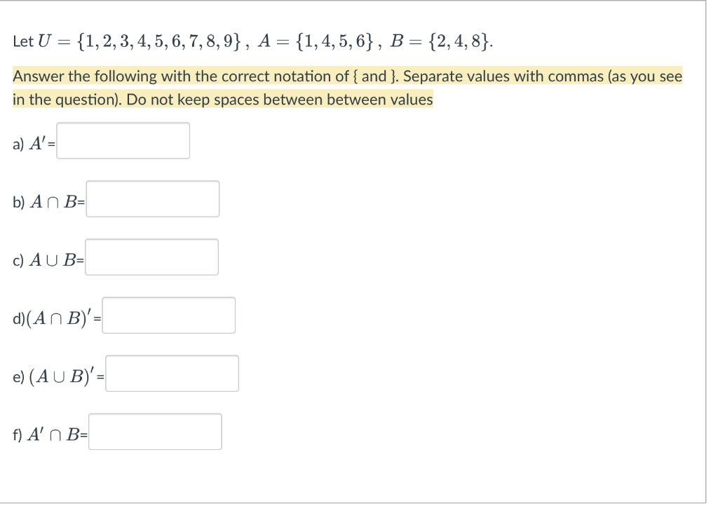 Solved Let U={1,2,3,4,5,6,7,8,9},A={1,4,5,6},B={2,4,8}. | Chegg.com