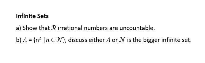 Solved Infinite Sets a) Show that R irrational numbers are | Chegg.com