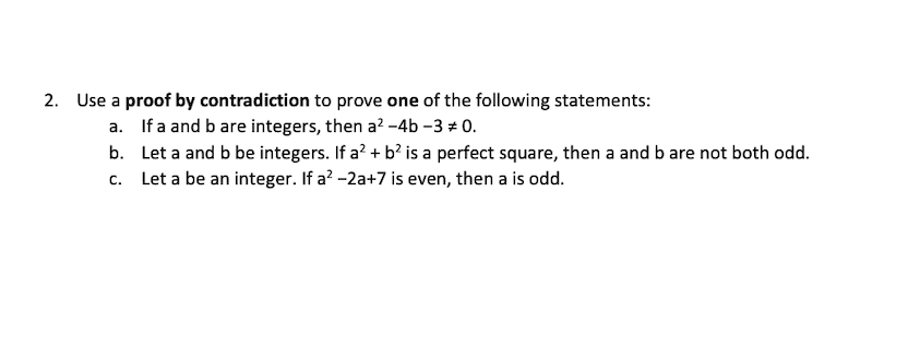 Solved 2. Use A Proof By Contradiction To Prove One Of The | Chegg.com