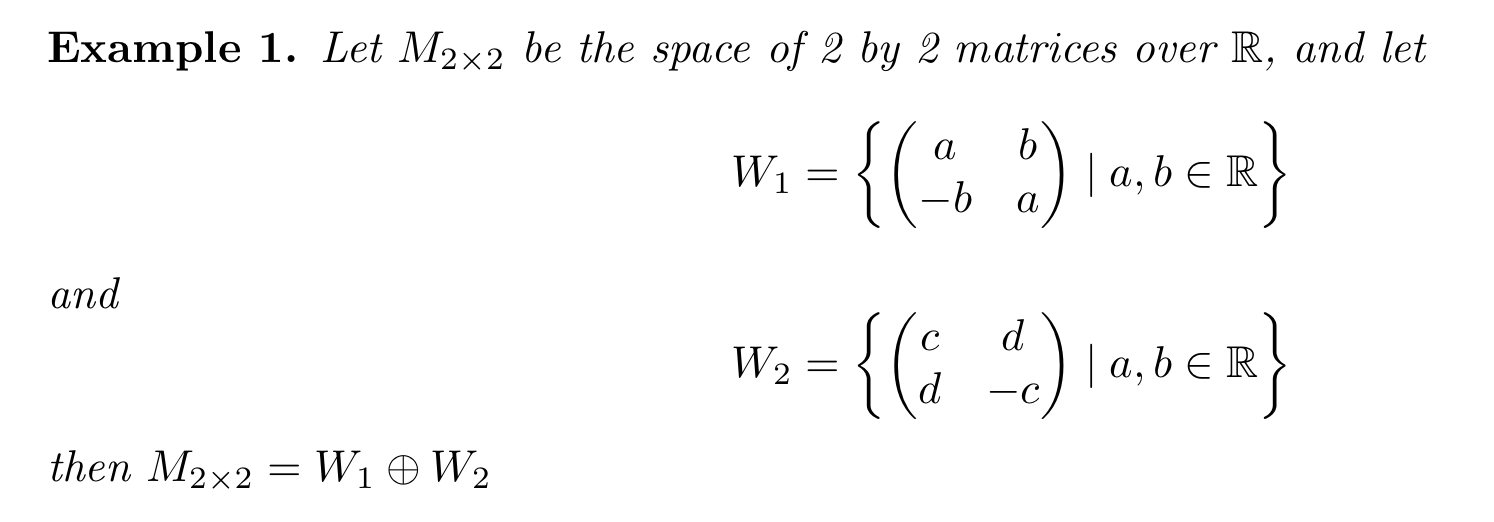 Solved Example 1. Let M2x2 be the space of 2 by 2 matrices