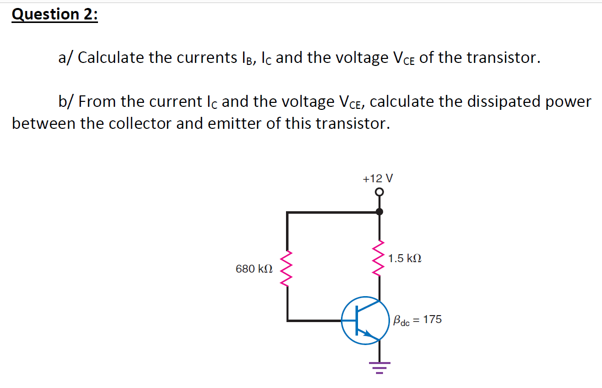 Solved a/ Calculate the currents IB,IC and the voltage VCE