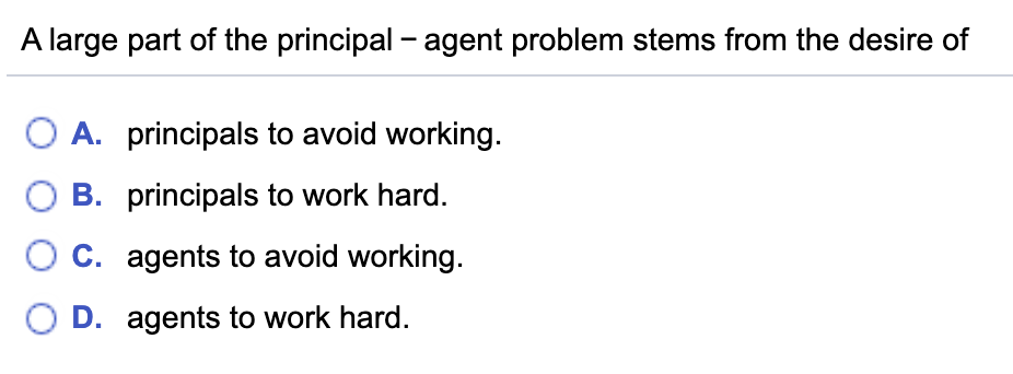 Principals Problem Math Solved A large part of the principal - agent problem stems | Chegg.com
