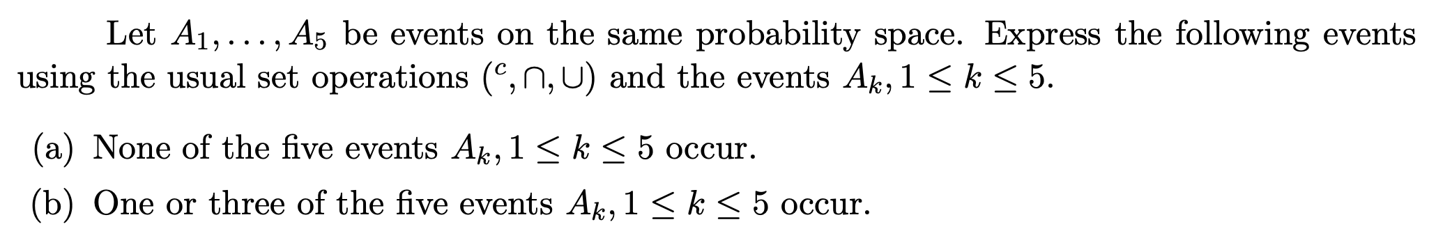 Solved Let A1,dots,A5 ﻿be events on the same probability | Chegg.com