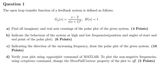 Solved The open loop transfer function of a feedback system | Chegg.com