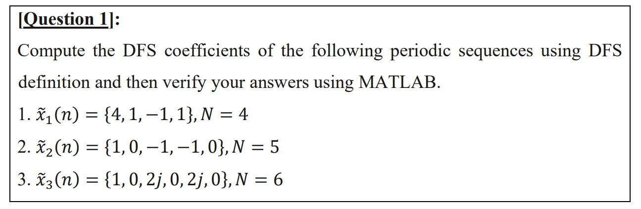 [Question 1]: Compute the DFS coefficients of the | Chegg.com