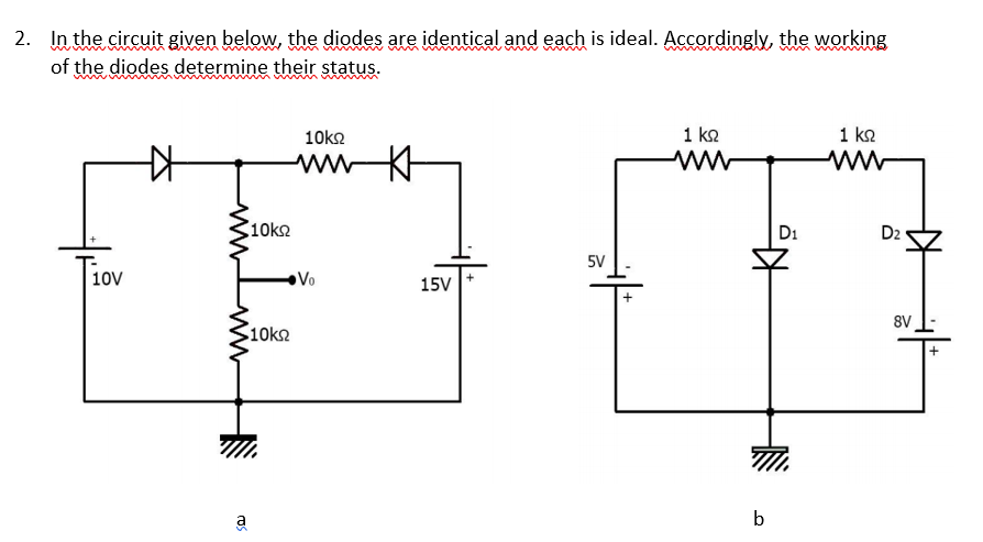 Solved 2. In The Circuit Given Below, The Diodes Are | Chegg.com