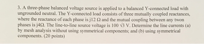 Solved A three-phase balanced voltage source is applied to a | Chegg.com