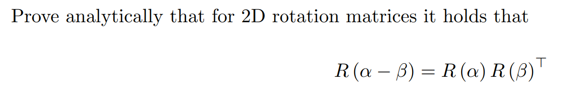 Solved Prove analytically that for 2D rotation matrices it | Chegg.com