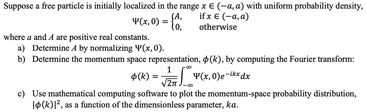 Solved Y(x,0) = { Suppose a free particle is initially | Chegg.com