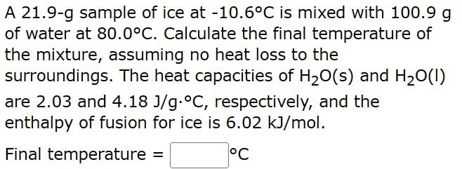 Solved A 21.9-g sample of ice at -10.6°C is mixed with 100.9 | Chegg.com