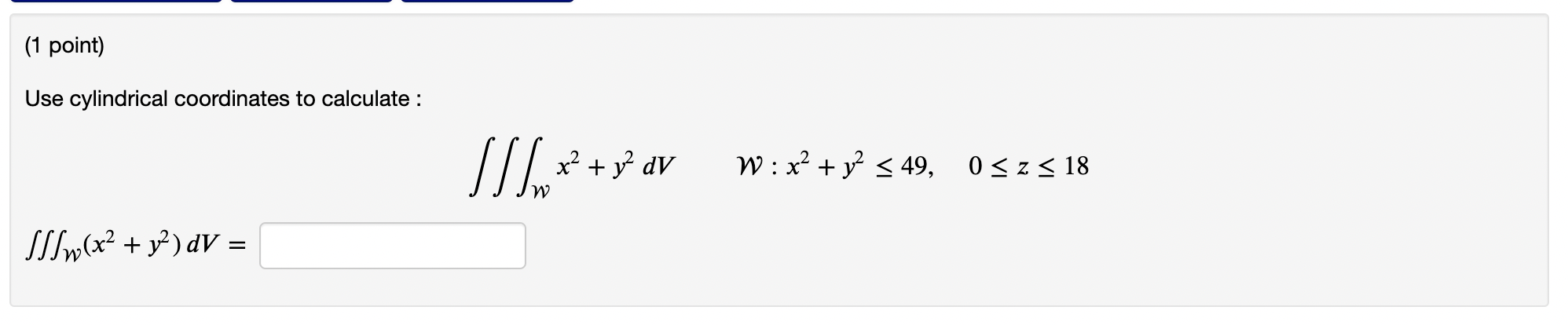 Solved Use cylindrical coordinates to calculate: | Chegg.com