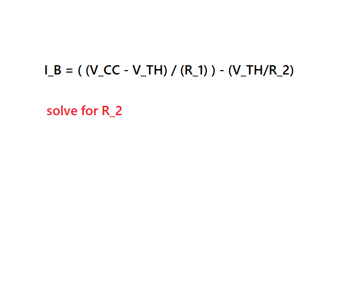 I−B=((V−CC−V−TH)/(R−1))−(V−TH/R−2) solve for R_2 | Chegg.com