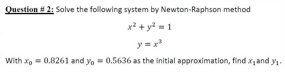 Solved Question # 2: Solve the following system by | Chegg.com