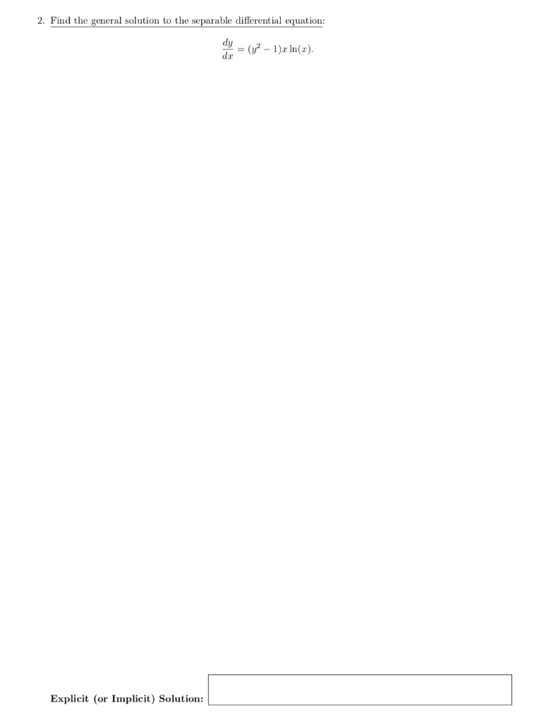 Solved 2. Find the general solution to the separable | Chegg.com