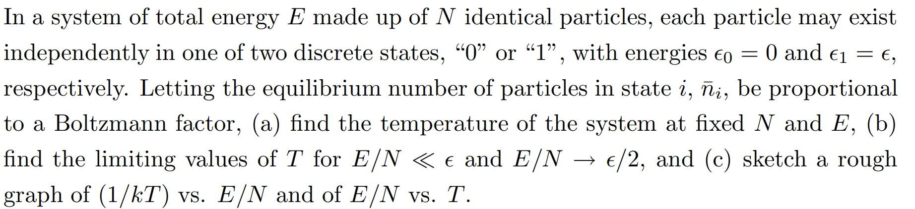 Solved In a system of total energy E made up of N identical | Chegg.com