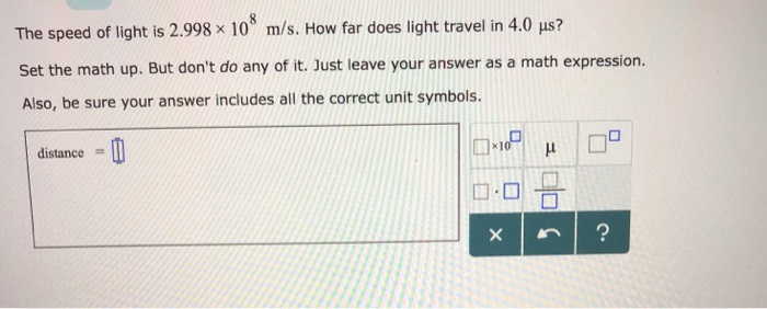 Solved The speed of light is 2.998 x 108 m s. How far does Chegg