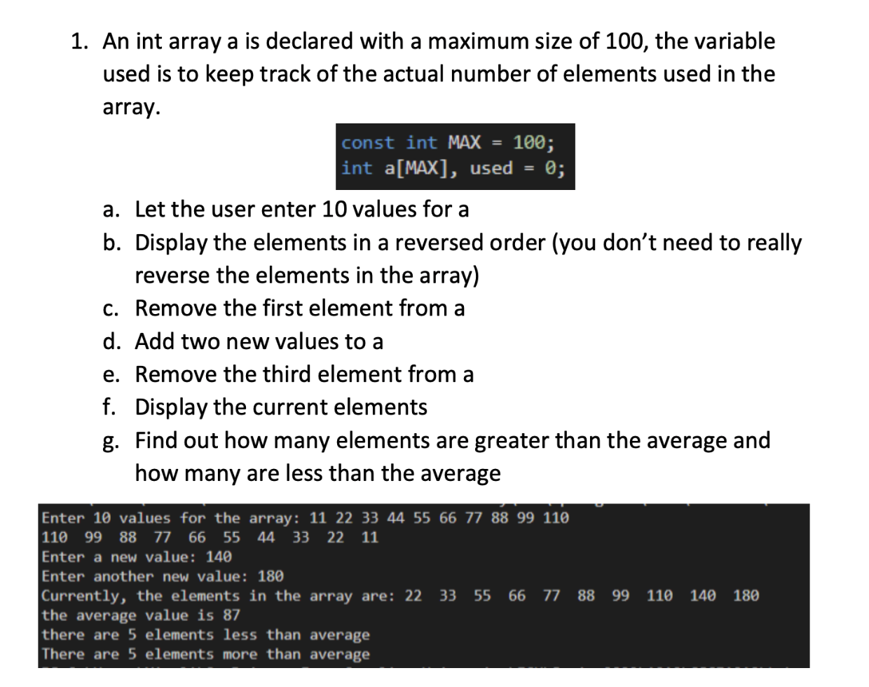 Solved a 1. An int array a is declared with a maximum size | Chegg.com