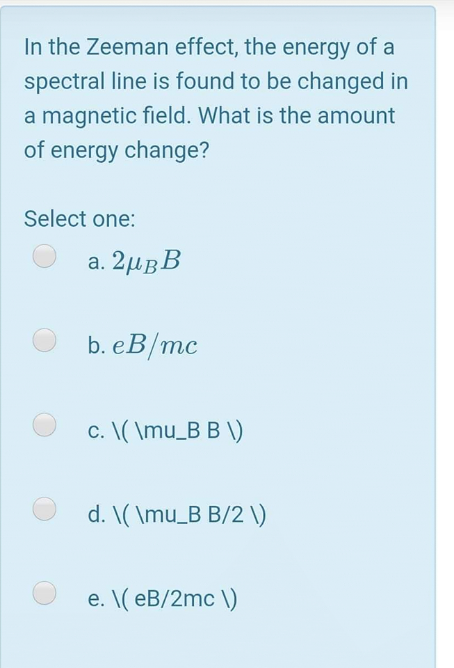 Solved In the Zeeman effect, the energy of a spectral line | Chegg.com
