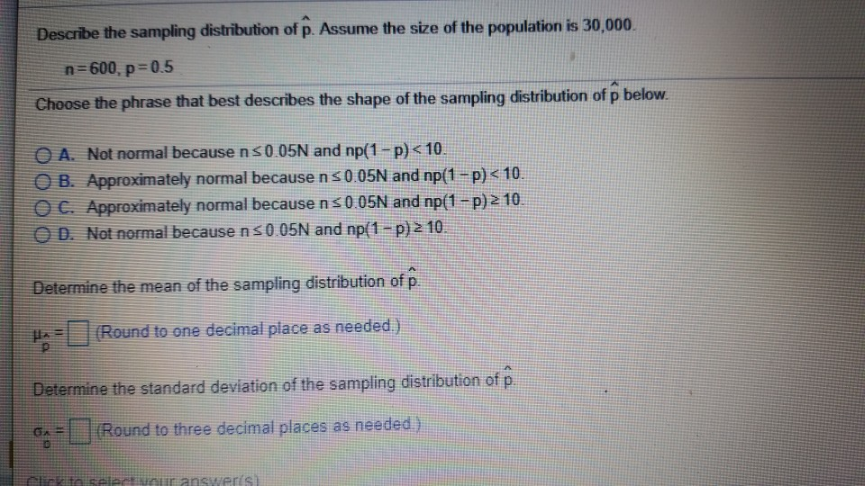 Solved Describe the sampling distribution of p. Assume the | Chegg.com