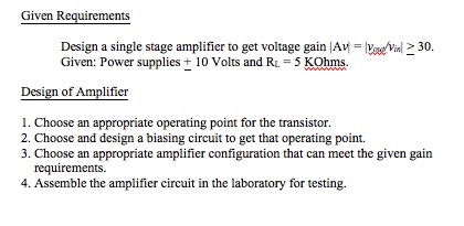 Solved Design a single stage amplifier to get voltage gain | Chegg.com