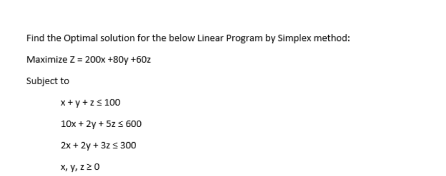 Solved Find the Optimal solution for the below Linear | Chegg.com