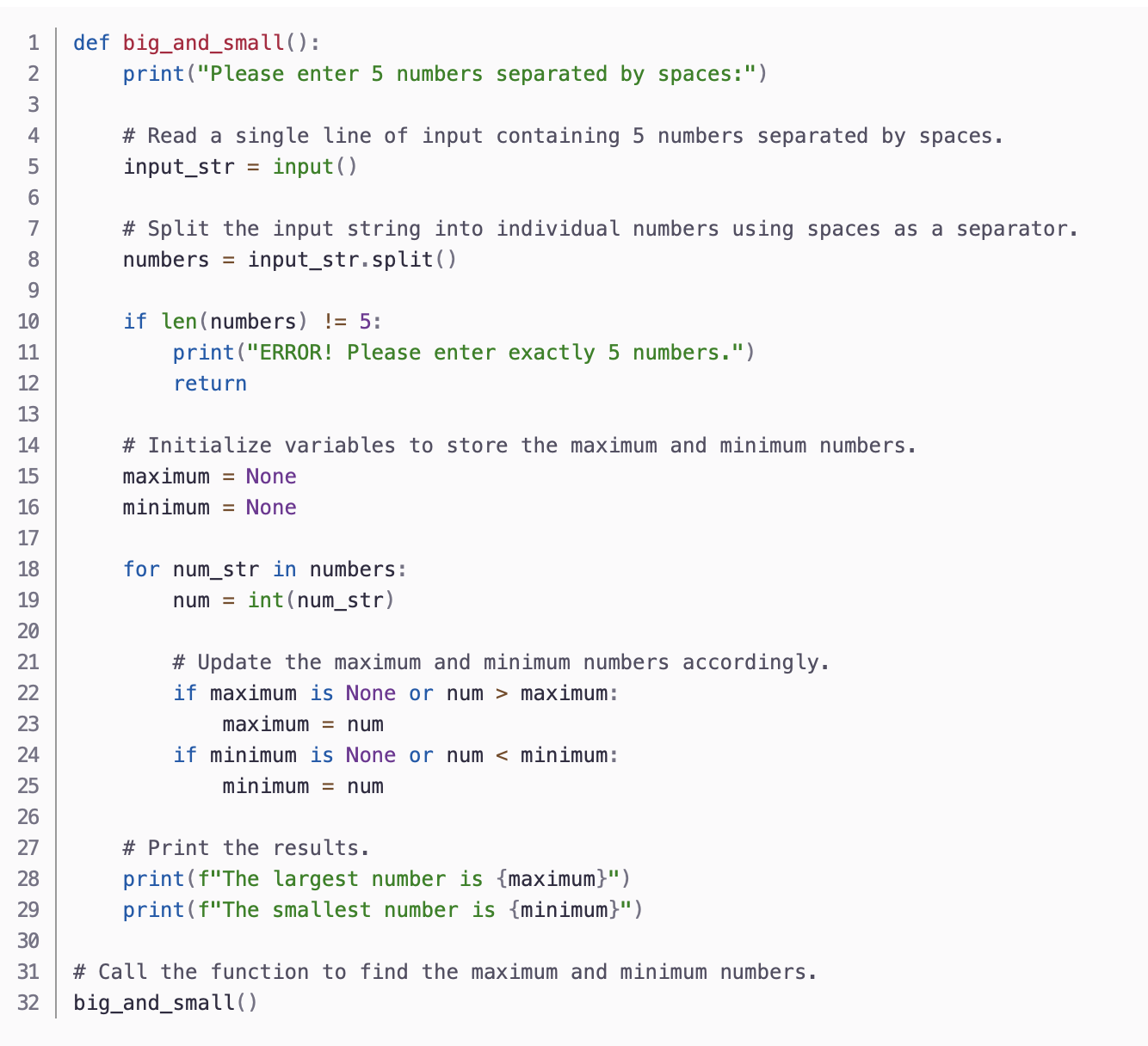 Solved lef big_and_small(): print("Please enter 5 numbers | Chegg.com