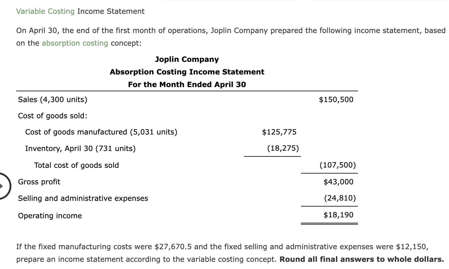 Solved If the fixed manufacturing costs were 27,670.5 ﻿and