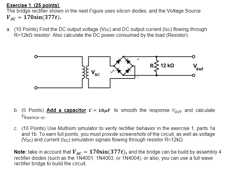 Solved Exercise 1. (25 points) The bridge rectifier shown in | Chegg.com