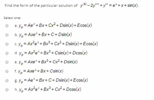 Solved Find The Form Of The Particular Solution Of Y 4 2y Chegg Com