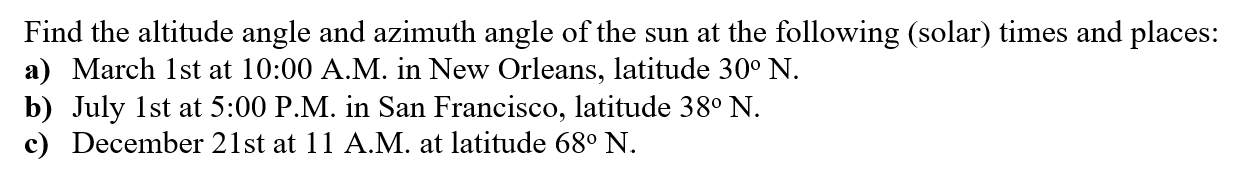 Solved Find the altitude angle and azimuth angle of the sun | Chegg.com