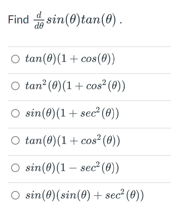 Solved Find ddθsin(θ)tan(θ). | Chegg.com