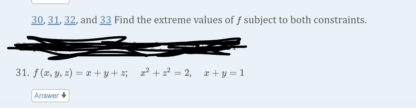 Solved 30, 31, 32, and 33 Find the extreme values of f Solved 30, 31, 32, and 33 Find the extreme values of f