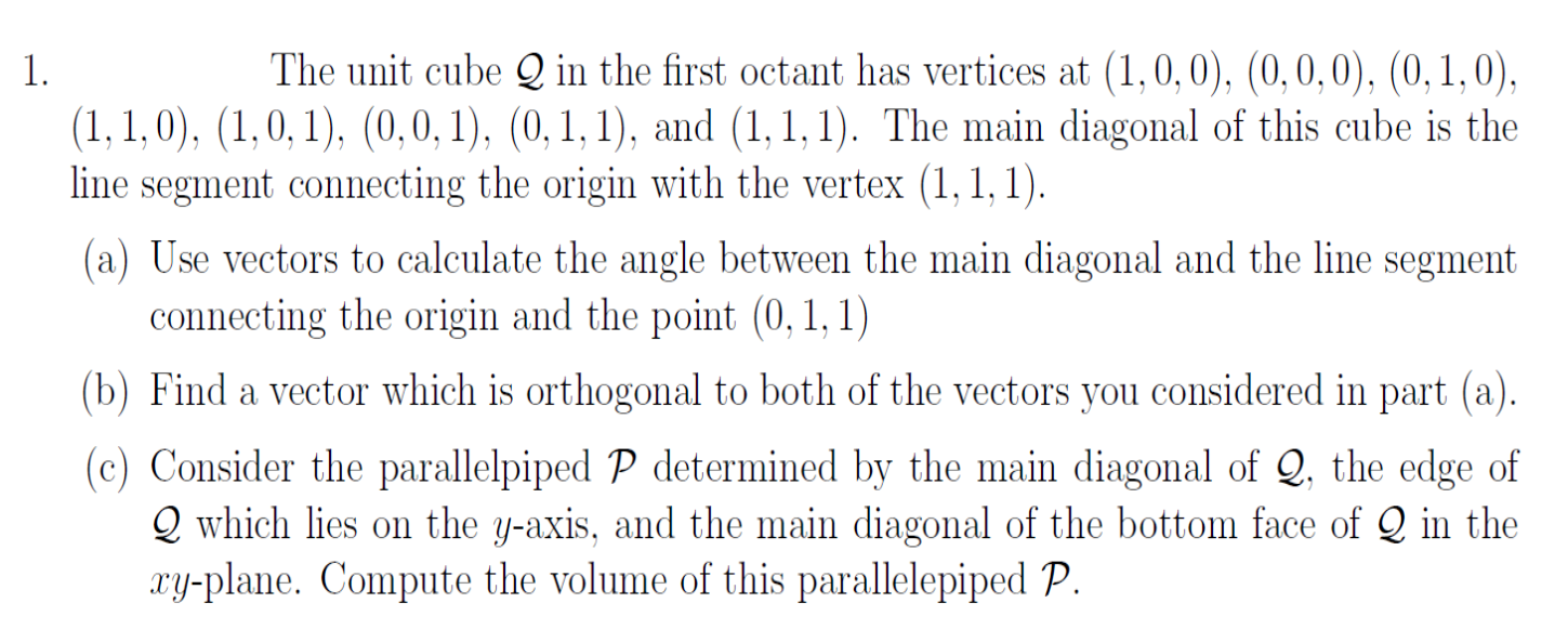 Solved 1. The unit cube Q in the first octant has vertices | Chegg.com