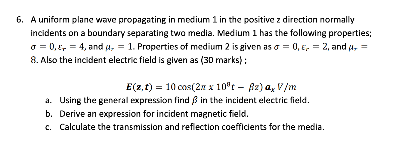 Solved 6. A uniform plane wave propagating in medium 1 in | Chegg.com
