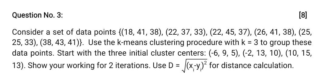 Solved Question No. 3: [8] Consider a set of data points | Chegg.com