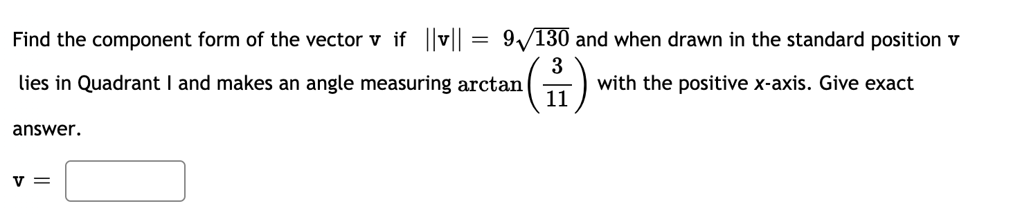 Solved Find the component form of the vector v if ||v|| = | Chegg.com