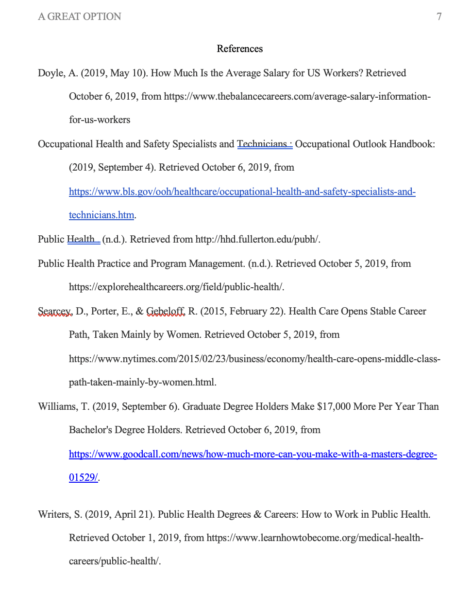 A GREAT OPTION 7 References Doyle, A. (2019, May 10). How Much Is the Average Salary for US Workers? Retrieved October 6, 201