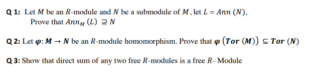 Solved Q1: Let M be an R-module and N be a submodule of M. | Chegg.com