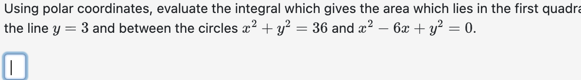 Solved Using polar coordinates, evaluate the integral which | Chegg.com