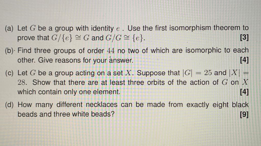 Solved (a) Let G be a group with identity e . Use the first | Chegg.com
