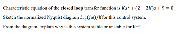 Solved Characteristic equation of the closed loop transfer | Chegg.com