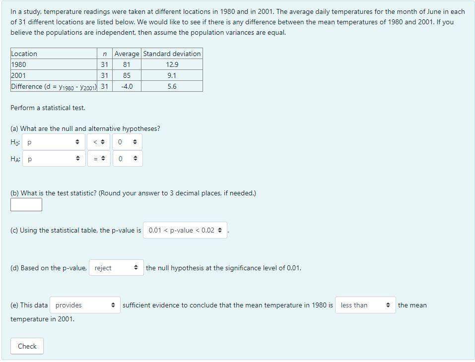 In a study, temperature readings were taken at different locations in 1980 and in 2001 . The average daily temperatures for t