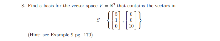 Solved 8. Find A Basis For The Vector Space V =R3 That | Chegg.com