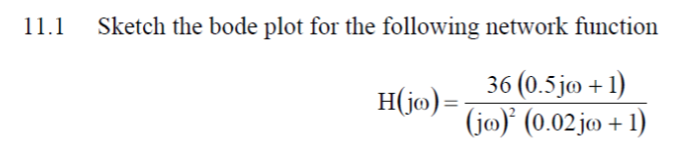 Solved 11.1 Sketch the bode plot for the following network | Chegg.com