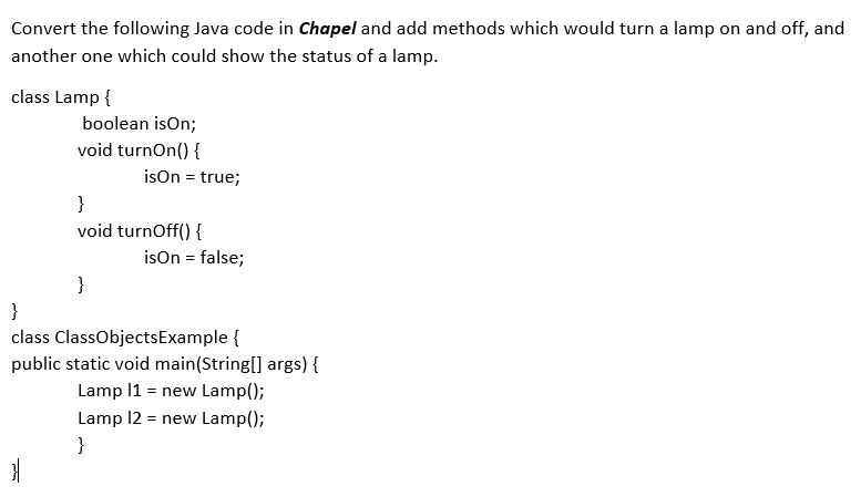 Convert the following Java code in Chapel and add | Chegg.com
