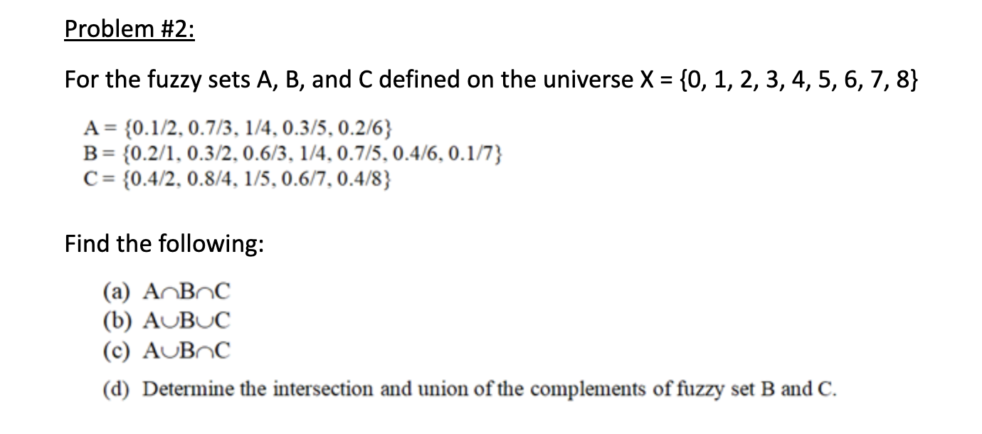 Solved For The Fuzzy Sets A,B, And C Defined On The Universe | Chegg.com