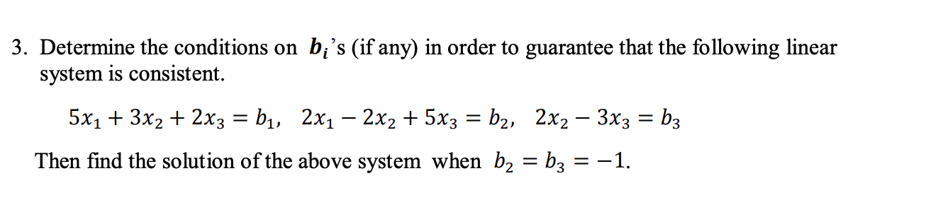 Solved 3. Determine The Conditions On B;'s (if Any) In Order | Chegg.com