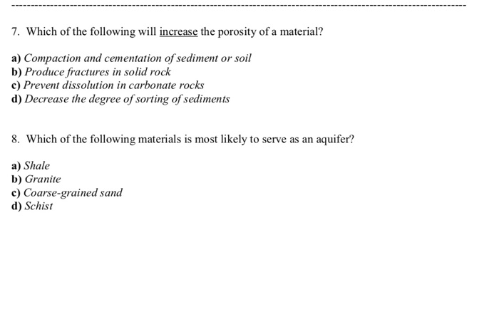 Solved 7. W Hich Of The Following Will Increase The Porosity | Chegg.com