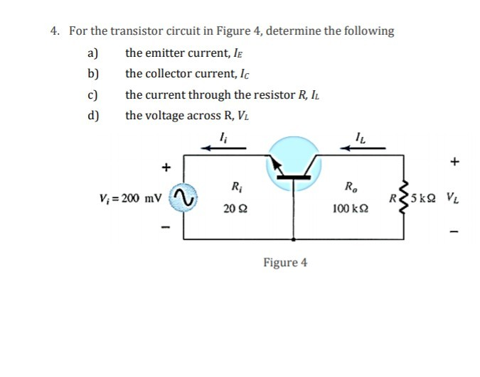 Solved 4. For the transistor circuit in Figure 4, determine | Chegg.com