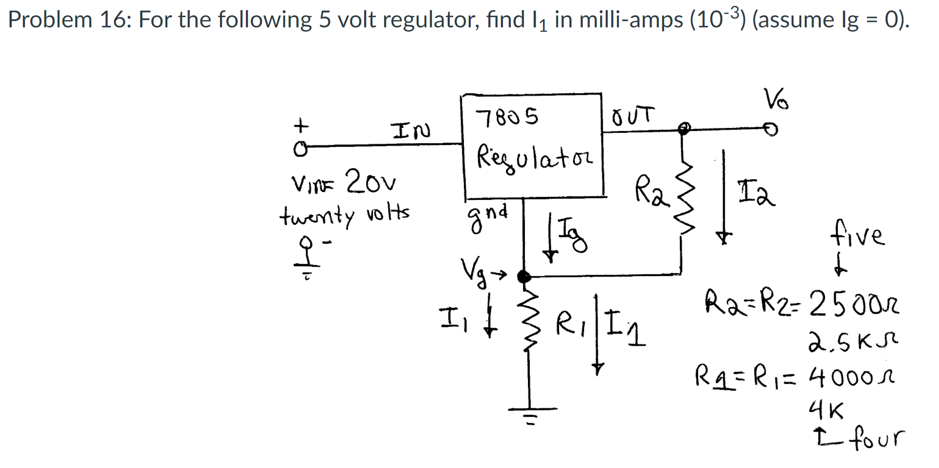 Solved Problem 16: For the following 5 volt regulator, find | Chegg.com